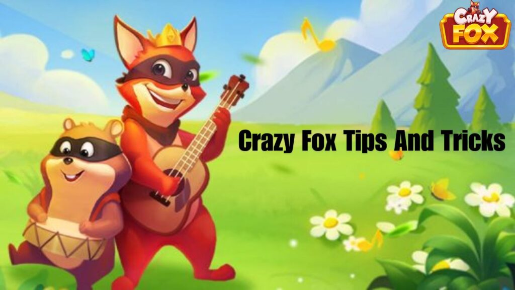 Crazy Fox Tips And Tricks