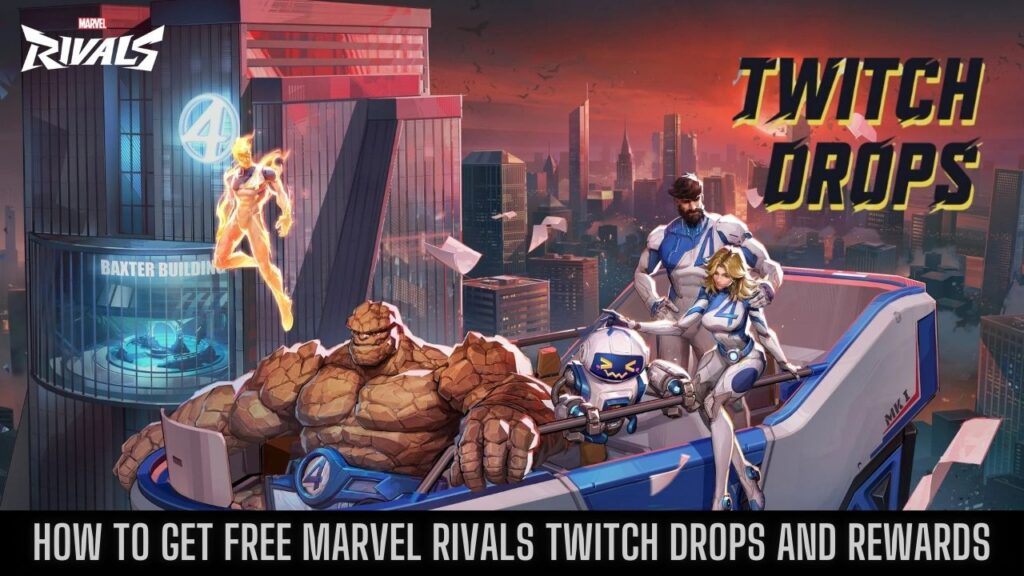 How to Get Free Marvel Rivals Twitch Drops and Rewards
