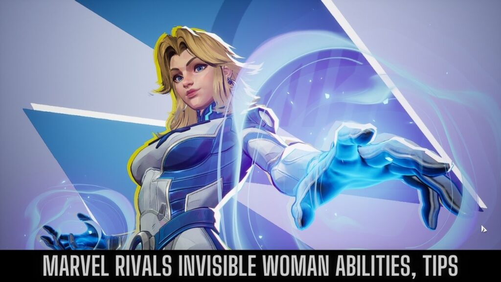 Marvel Rivals Invisible Woman Abilities, Tips, and How to Play Her
