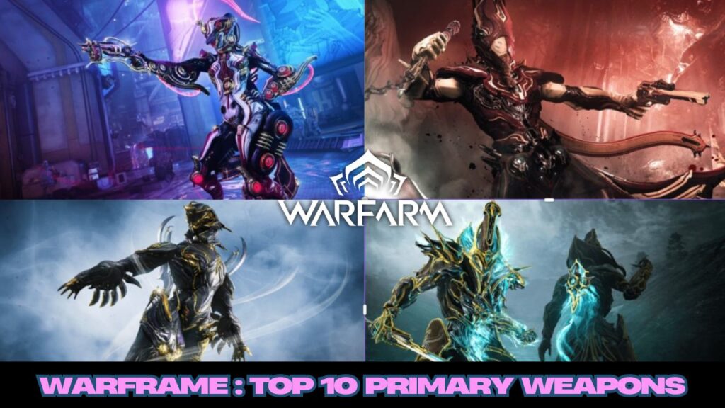 Warframe Top 10 Primary Weapons