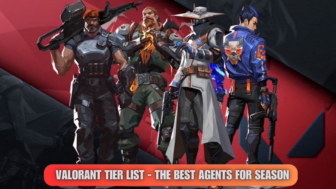 Valorant Tier List - The Best Agents for Season